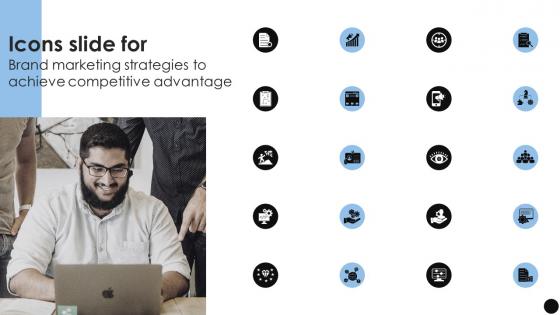 Icons Slide For Brand Marketing Strategies To Achieve Competitive Advantage