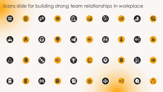 Icons Slide For Building Strong Team Relationships In Workplace Mkt Ss V