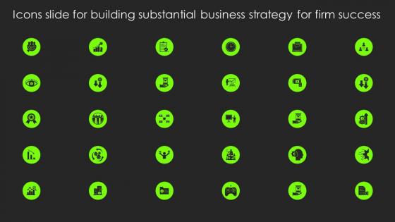 Icons Slide For Building Substantial Business Strategy For Firm Success