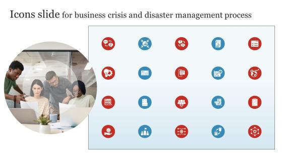 Icons Slide For Business Crisis And Disaster Management Process
