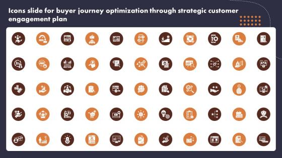 Icons Slide For Buyer Journey Optimization Through Strategic Customer Engagement Plan