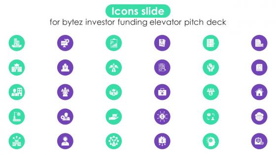 Icons Slide For Bytez Investor Funding Elevator Pitch Deck