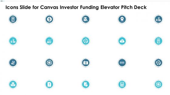 Icons Slide For Canvas Investor Funding Elevator Pitch Deck