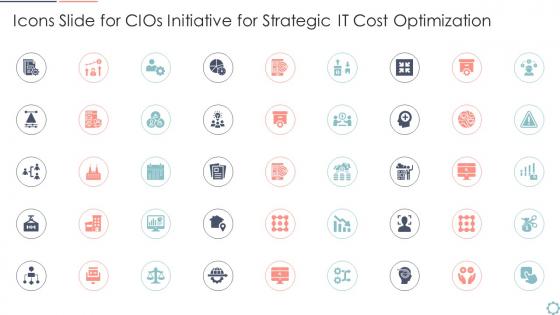 Icons slide for cios initiative for strategic it cost optimization