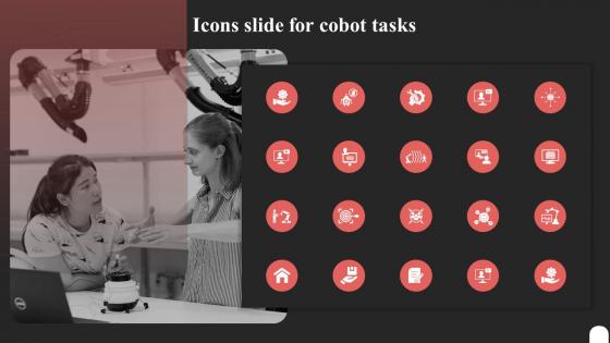 Icons Slide For Cobot Tasks Ppt Outline Background Images