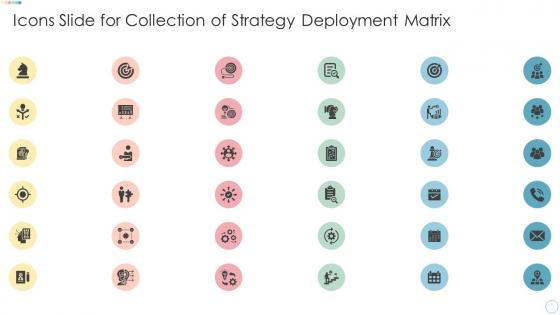 Icons Slide For Collection Of Strategy Deployment Matrix Ppt Diagram Ppt
