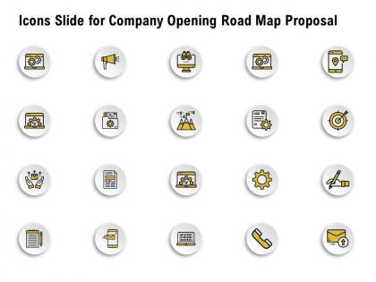 Icons slide for company opening road map proposal ppt powerpoint presentation professional show