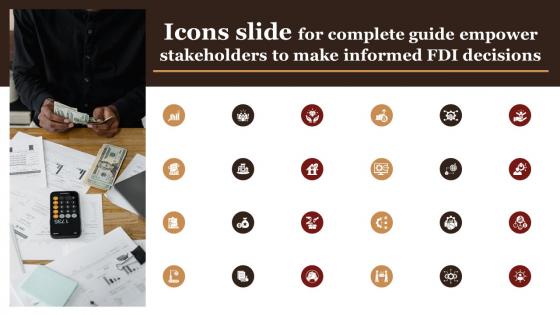 Icons Slide For Complete Guide Empower Stakeholders To Make Informed FDI Decisions