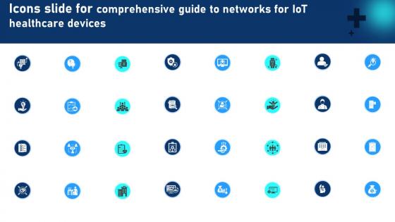 Icons Slide For Comprehensive Guide To Networks For IoT Healthcare Devices IoT SS