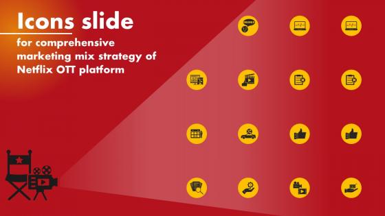 Icons Slide For Comprehensive Marketing Mix Strategy Of Netflix OTT Platform Strategy SS V