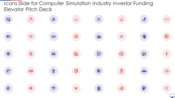 Icons slide for computer simulation industry investor funding elevator pitch deck