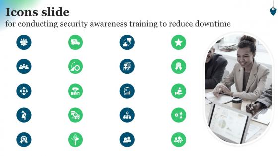 Icons Slide For Conducting Security Awareness Training To Reduce Downtime