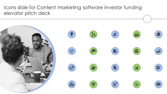 Icons Slide For Content Marketing Software Investor Funding Elevator Pitch Deck