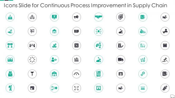 Icons Slide For Continuous Process Improvement In Supply Chain Ppt Template