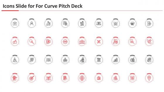 Icons slide for curve pitch deck ppt powerpoint presentation file files