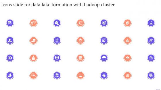 Icons Slide For Data Lake Formation With Hadoop Cluster