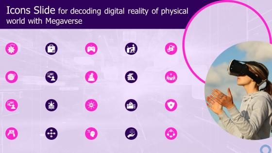 Icons Slide For Decoding Digital Reality Of Physical World With Megaverse AI SS V