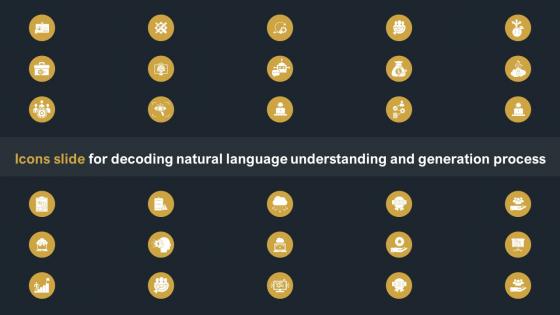 Icons Slide For Decoding Natural Language Understanding And Generation Process AI SS V