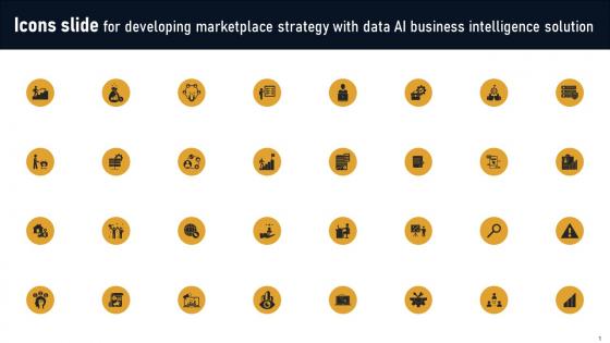 Icons Slide For Developing Marketplace Strategy With Data AI Business Intelligence Solution