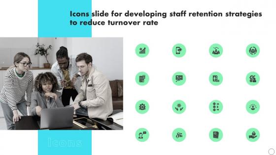 Icons Slide For Developing Staff Retention Strategies To Reduce Turnover Rate