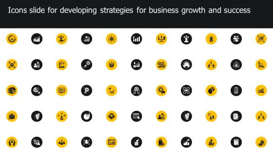 Icons Slide For Developing Strategies For Business Growth And Success Ppt Icon Designs