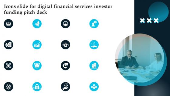 Icons Slide For Digital Financial Services Investor Funding Pitch Deck