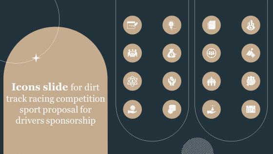 Icons Slide For Dirt Track Racing Competition Sport Proposal For Drivers Sponsorship Ppt Diagrams