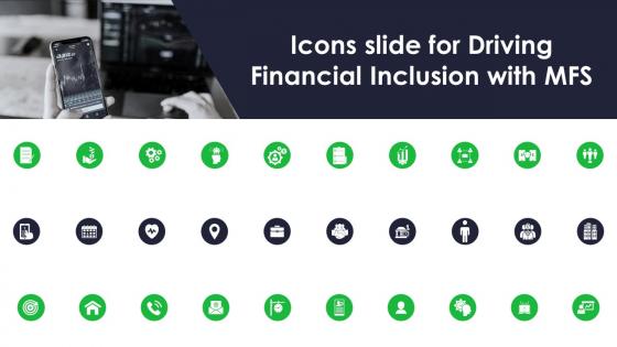 Icons Slide For Driving Financial Inclusion With MFS