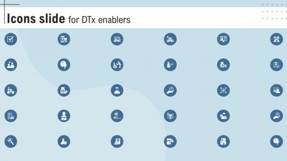 Icons Slide For DTx Enablers Ppt Powerpoint Presentation File Example
