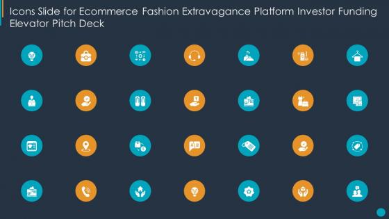 Icons slide for ecommerce fashion extravagance platform investor funding elevator pitch deck