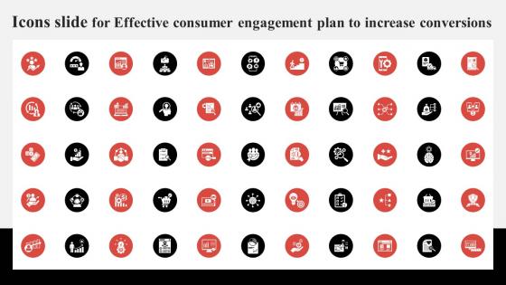 Icons Slide For Effective Consumer Engagement Plan To Increase Conversions