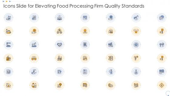 Icons slide for elevating food processing firm quality standards