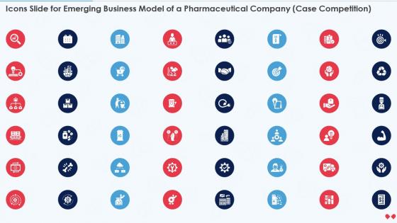 Icons Slide For Emerging Business Model Of A Pharmaceutical Company Case Competition