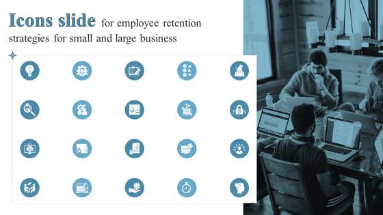 Icons Slide For Employee Retention Strategies For Small And Large Business Ppt Information