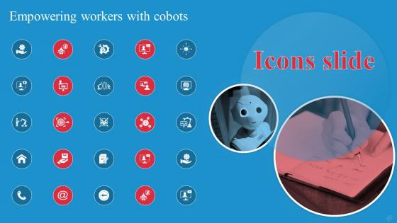 Icons Slide For Empowering Workers With Cobots Ppt Ideas Background Designs