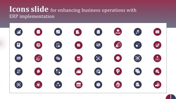 Icons Slide For Enhancing Business Operations With ERP Implementation