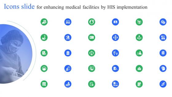Icons Slide For Enhancing Medical Facilities By His Implementation