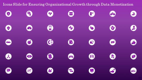 Icons Slide For Ensuring Organizational Growth Through Data Monetization