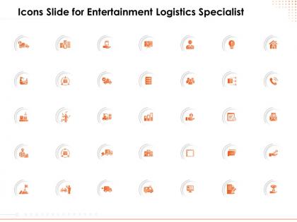 Icons slide for entertainment logistics specialist powerpoint presentation aids
