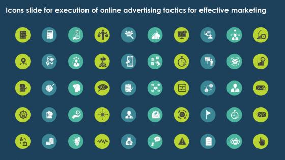 Icons Slide For Execution Of Online Advertising Tactics For Effective Marketing