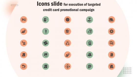 Icons Slide For Execution Of Targeted Credit Card Promotional Campaign Strategy SS V