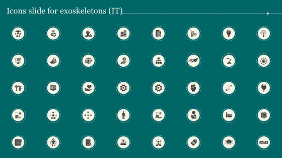 Icons Slide For Exoskeletons It Ppt Powerpoint Presentation File Files