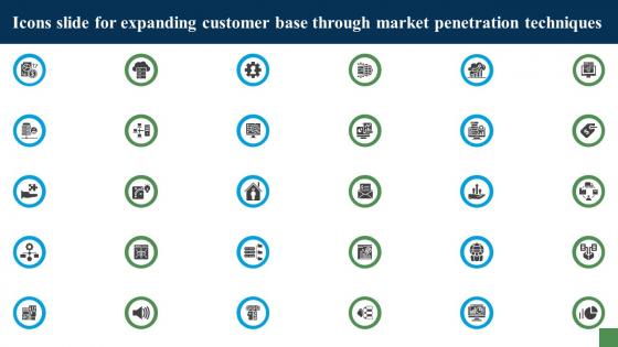 Icons Slide For Expanding Customer Base Through Market Penetration Techniques Strategy SS V