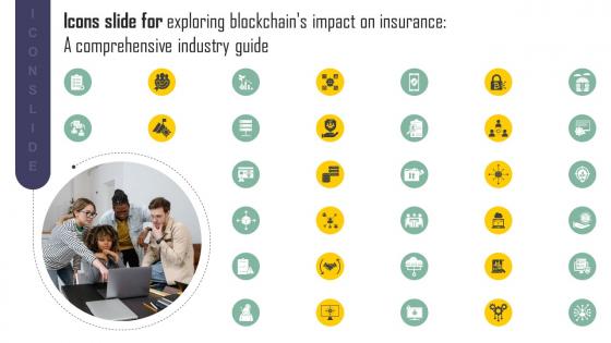 Icons Slide For Exploring Blockchains Impact On Insurance  A Comprehensive Industry Guide BCT SS V