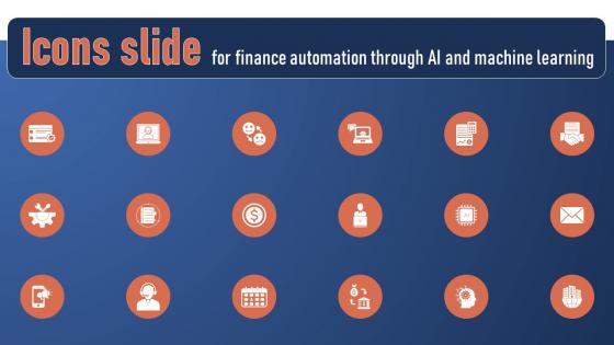 Icons Slide For Finance Automation Through AI And Machine Learning AI SS V