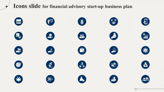 Icons Slide For Financial Advisory Start Up Business Plan BP SS