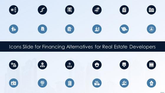 Icons Slide For Financing Alternatives For Real Estate Developers