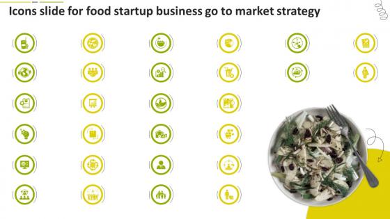 Icons Slide For Food Startup Business Go To Market Strategy
