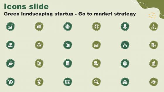 Icons Slide For Green Landscaping Startup Go To Market Strategy GTM SS