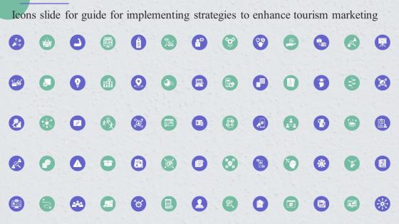 Icons Slide For Guide For Implementing Strategies To Enhance Tourism Marketing